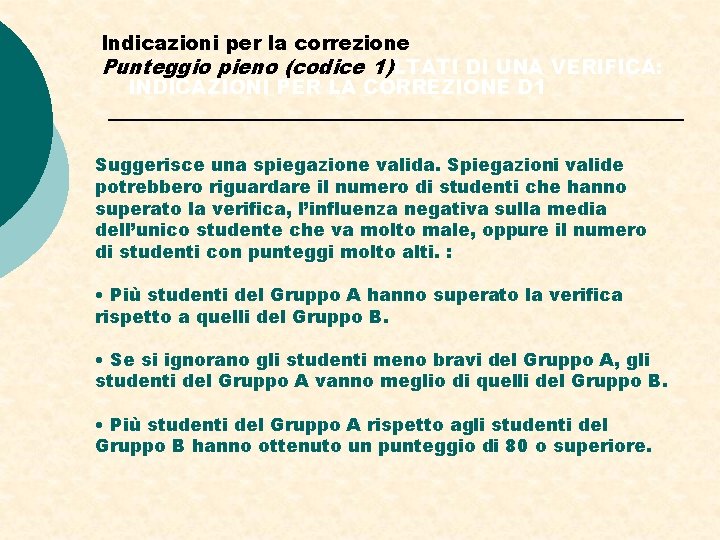 Indicazioni per la correzione Punteggio pieno (codice 1)LTATI DI UNA VERIFICA: INDICAZIONI PER LA