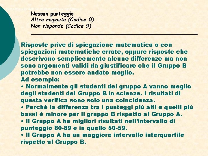 RISULTATI DI UNA VERIFICA: INDICAZIONI PER LA CORREZIONE D 1 Nessun punteggio Altre risposte