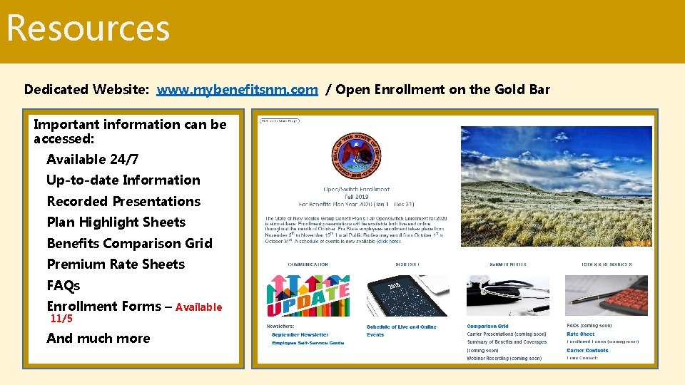 Resources Dedicated Website: www. mybenefitsnm. com / Open Enrollment on the Gold Bar Important