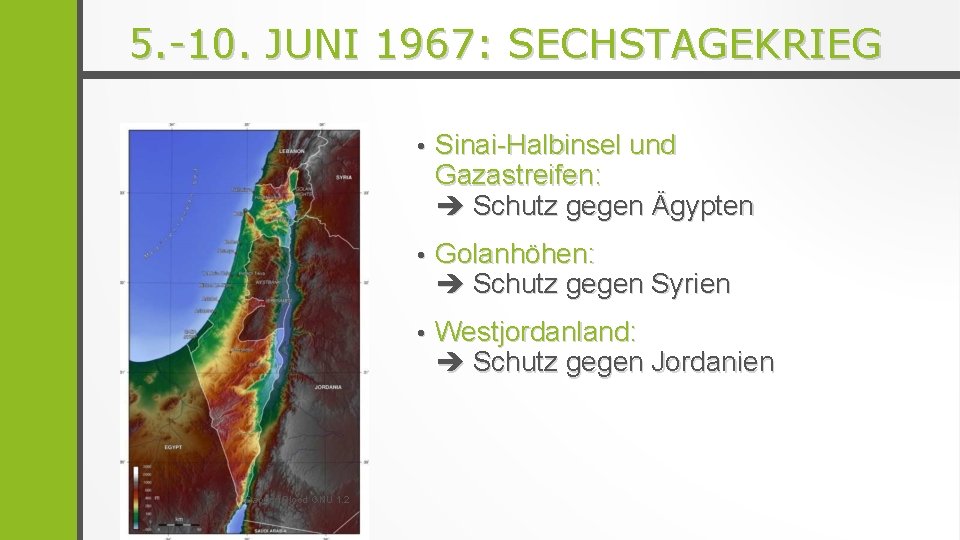 5. -10. JUNI 1967: SECHSTAGEKRIEG Captain Blood GNU 1. 2 • Sinai-Halbinsel und Gazastreifen: