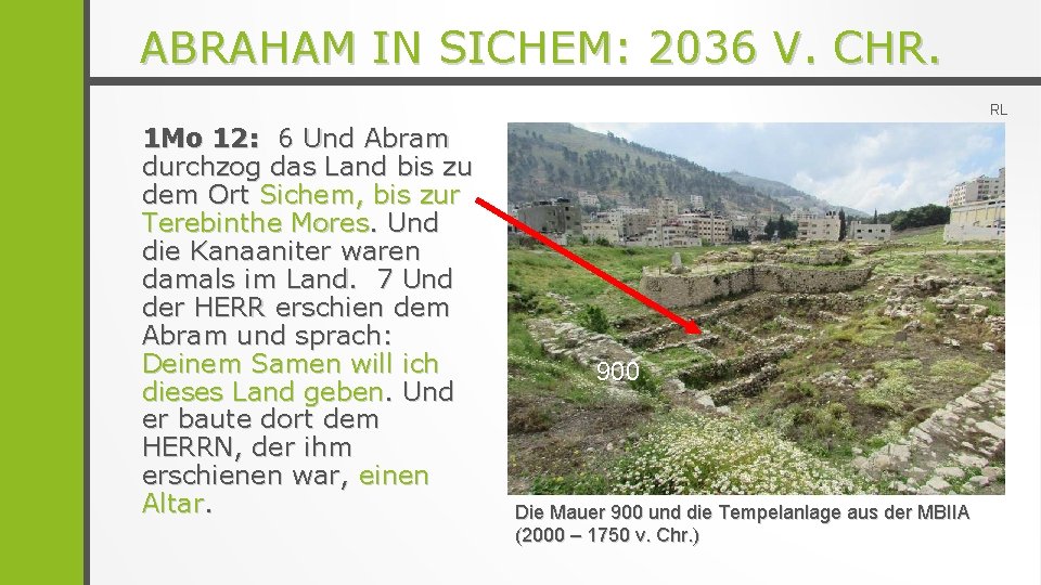 ABRAHAM IN SICHEM: 2036 V. CHR. RL 1 Mo 12: 6 Und Abram durchzog