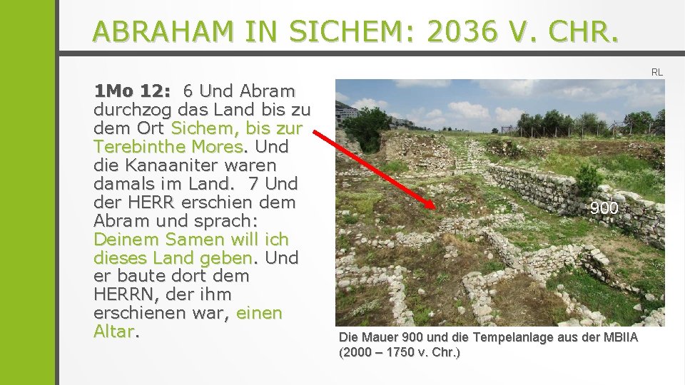 ABRAHAM IN SICHEM: 2036 V. CHR. RL 1 Mo 12: 6 Und Abram durchzog