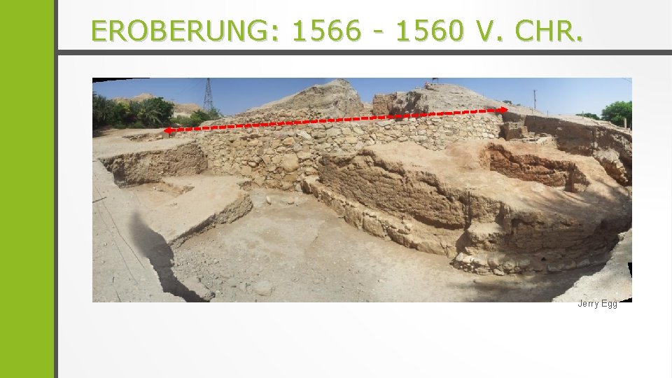 EROBERUNG: 1566 - 1560 V. CHR. Jerry Egg 