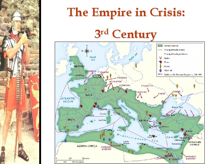 The Empire in Crisis: 3 rd Century 