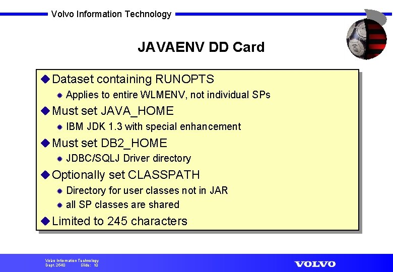 Volvo Information Technology JAVAENV DD Card u Dataset containing RUNOPTS ® Applies to entire