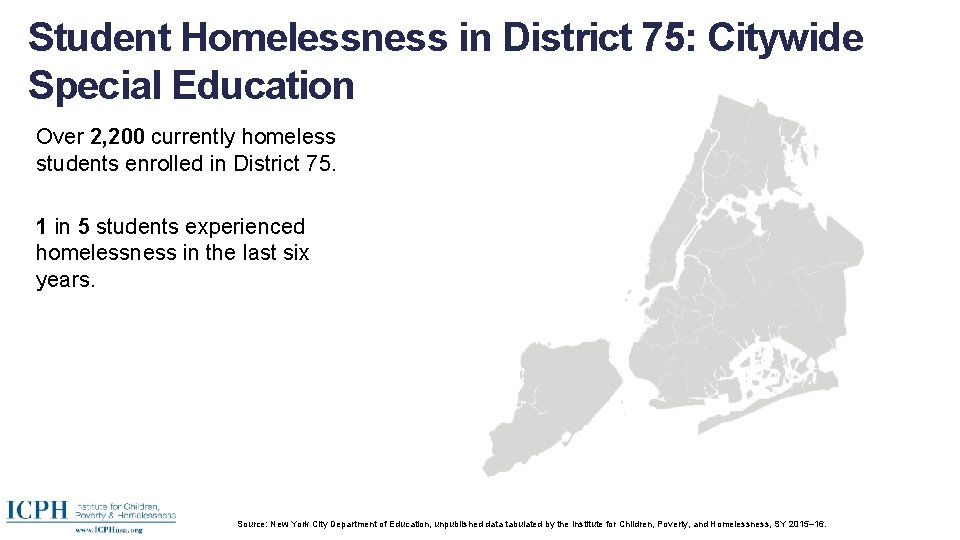 Student Homelessness in District 75: Citywide Special Education Over 2, 200 currently homeless students