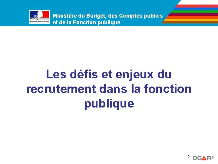 Ministère du Budget, des Comptes publics Ministère de la Fonction publique et de la