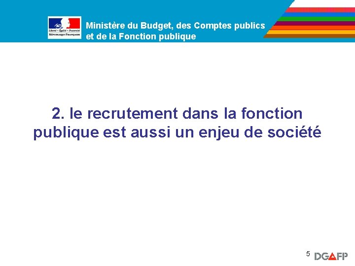 Ministère du Budget, des Comptes publics Ministère de la Fonction publique et de la