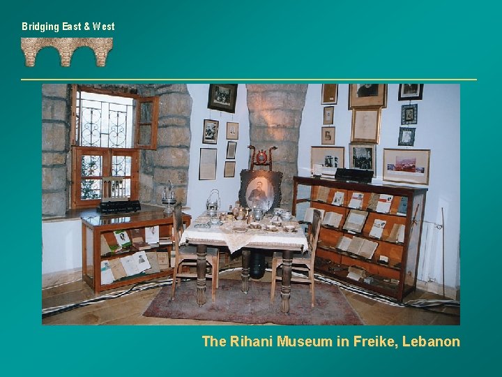 Bridging East & West The Rihani Museum in Freike, Lebanon 