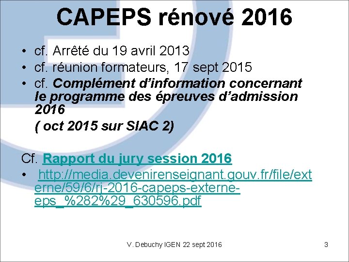 CAPEPS rénové 2016 • cf. Arrêté du 19 avril 2013 • cf. réunion formateurs,