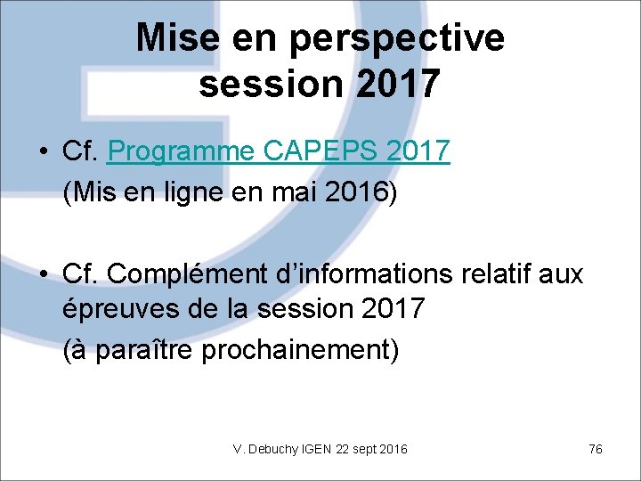 Mise en perspective session 2017 • Cf. Programme CAPEPS 2017 (Mis en ligne en