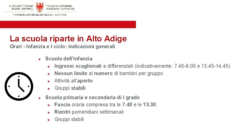 La scuola riparte in Alto Adige Orari - Infanzia e I ciclo: indicazioni generali