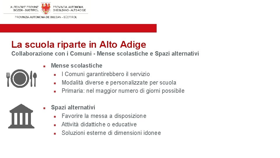 La scuola riparte in Alto Adige Collaborazione con i Comuni - Mense scolastiche e