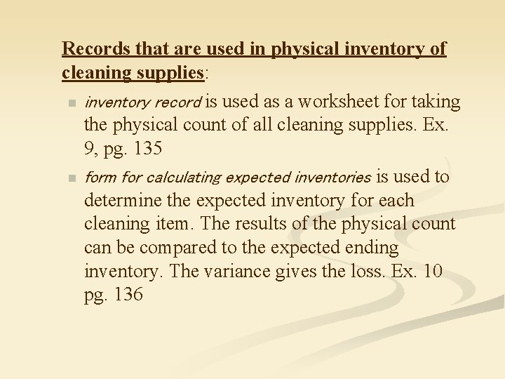 Records that are used in physical inventory of cleaning supplies: n inventory record is