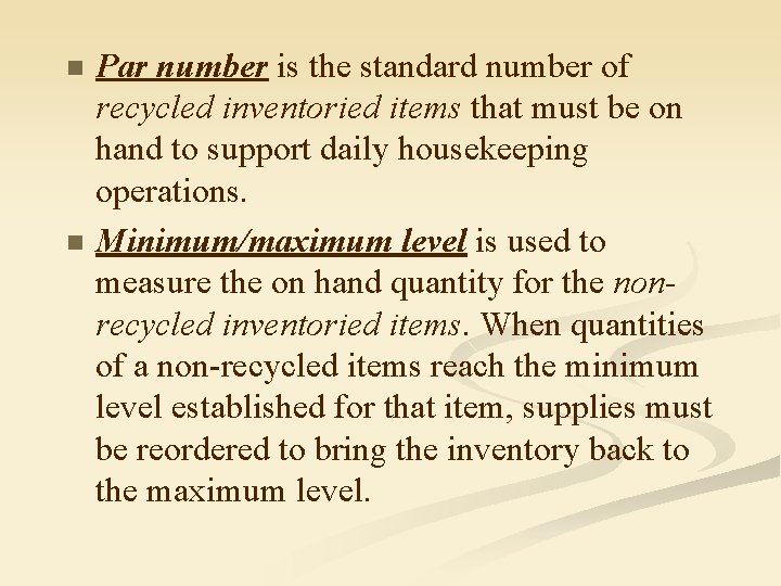 n n Par number is the standard number of recycled inventoried items that must