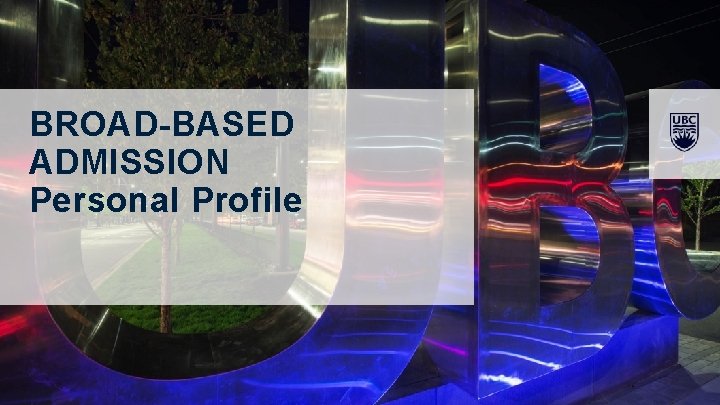 BROAD-BASED ADMISSION Personal Profile 