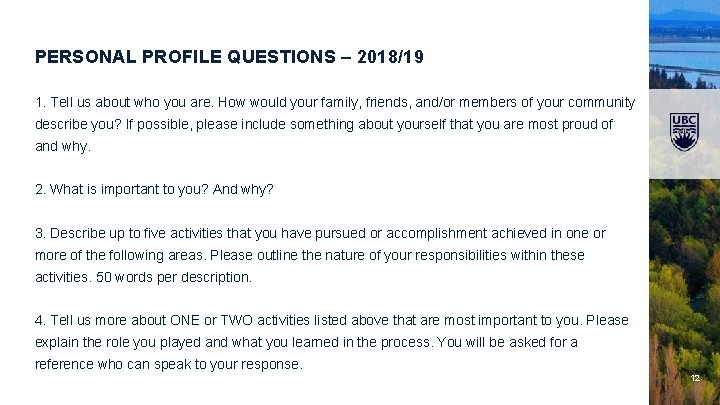 PERSONAL PROFILE QUESTIONS – 2018/19 1. Tell us about who you are. How would