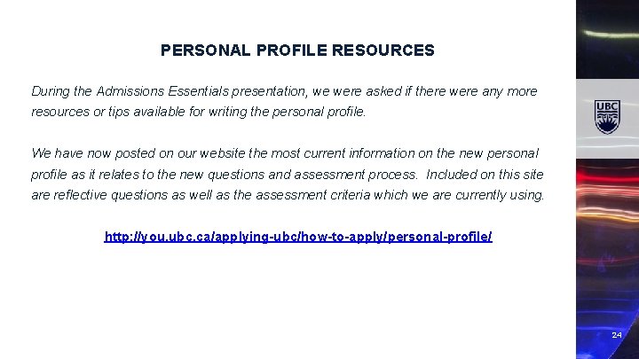 PERSONAL PROFILE RESOURCES During the Admissions Essentials presentation, we were asked if there were