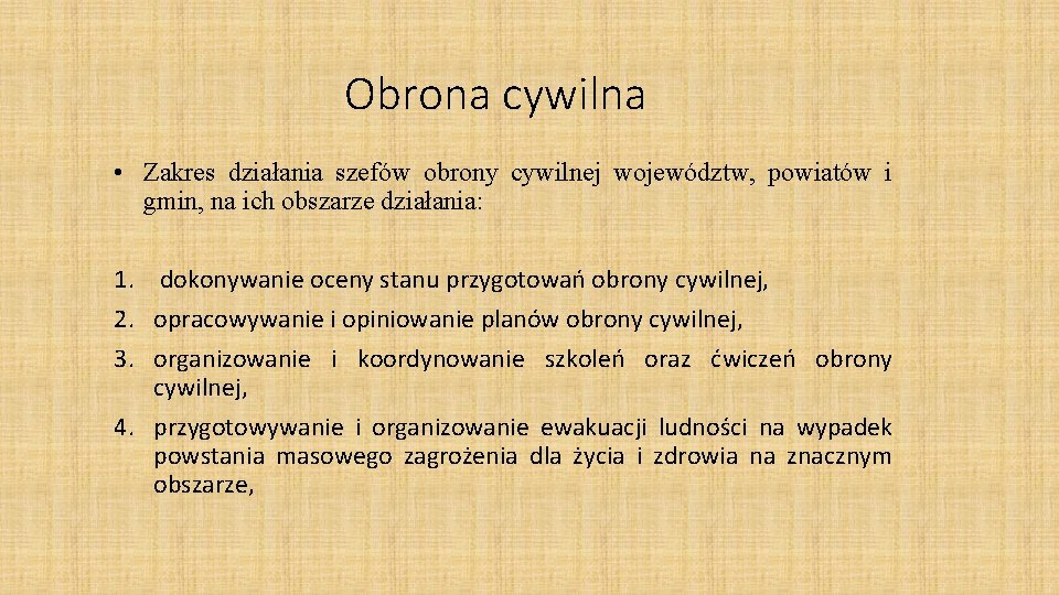 Obrona cywilna • Zakres działania szefów obrony cywilnej województw, powiatów i gmin, na ich