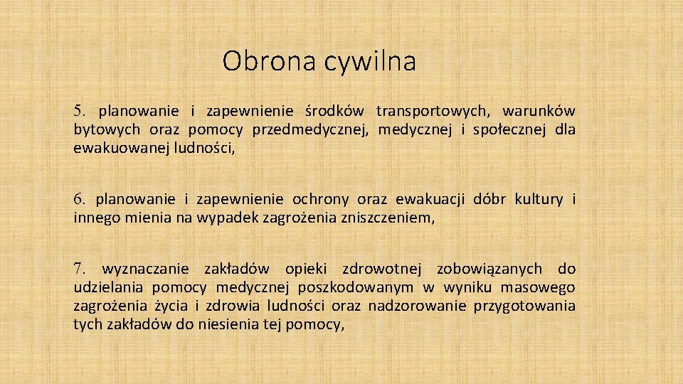 Obrona cywilna 5. planowanie i zapewnienie środków transportowych, warunków bytowych oraz pomocy przedmedycznej, medycznej