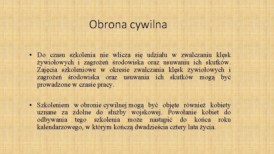 Obrona cywilna • Do czasu szkolenia nie wlicza się udziału w zwalczaniu klęsk żywiołowych