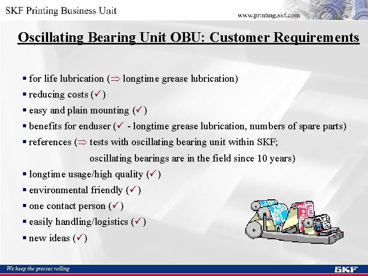 Oscillating Bearing Unit OBU: Customer Requirements § for life lubrication ( longtime grease lubrication)