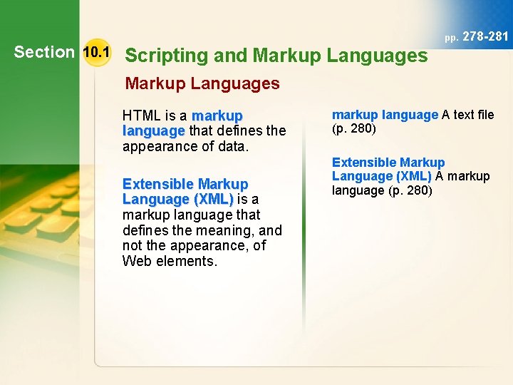 Section 10. 1 Scripting and Markup Languages pp. 278 -281 Markup Languages HTML is