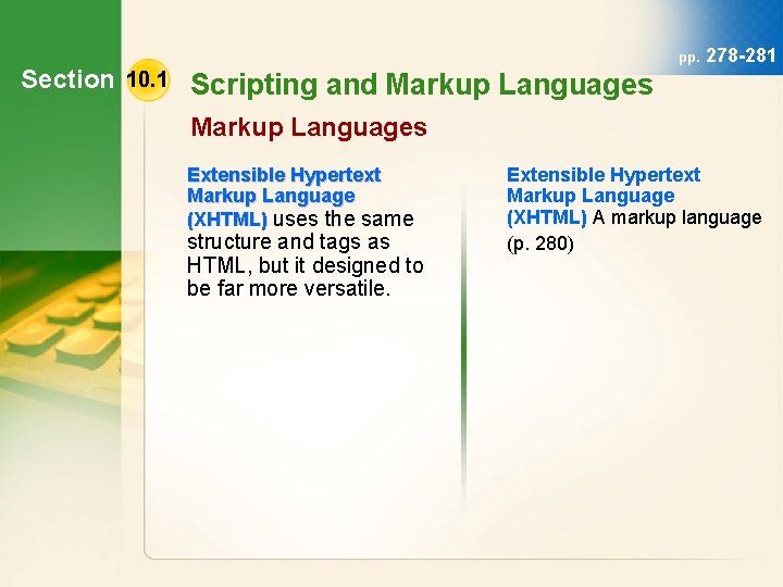 Section 10. 1 Scripting and Markup Languages pp. 278 -281 Markup Languages Extensible Hypertext