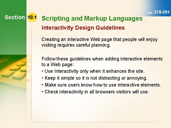 Section 10. 1 Scripting and Markup Languages pp. 278 -281 Interactivity Design Guidelines Creating