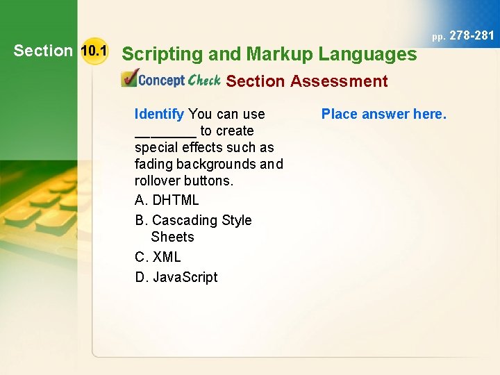 Section 10. 1 Scripting and Markup Languages pp. 278 -281 Section Assessment Identify You