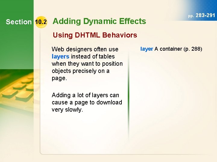 Section 10. 2 Adding Dynamic Effects pp. 283 -291 Using DHTML Behaviors Web designers
