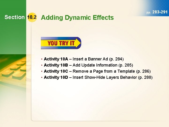 Section 10. 2 Adding Dynamic Effects pp. 283 -291 • Activity 10 A –