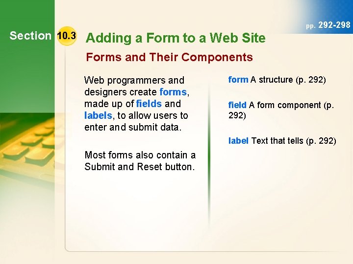 Section 10. 3 Adding a Form to a Web Site pp. 292 -298 Forms