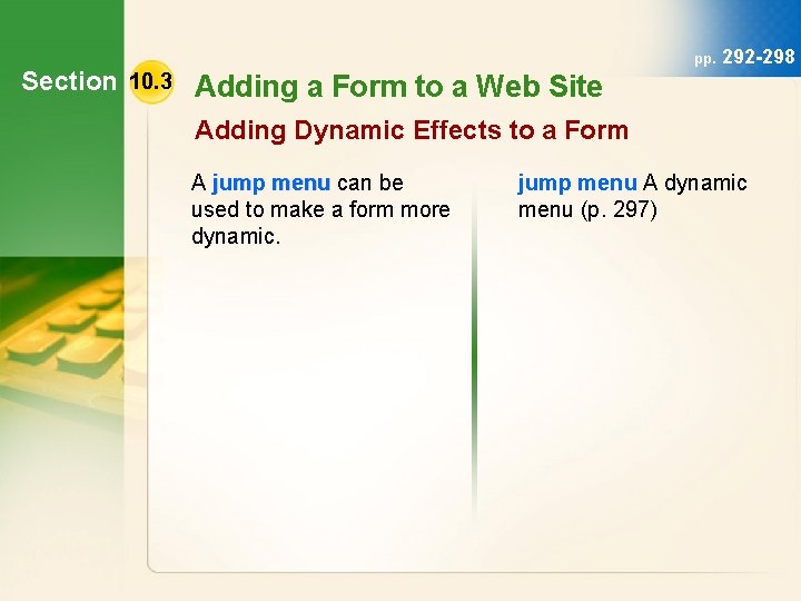 Section 10. 3 Adding a Form to a Web Site pp. 292 -298 Adding