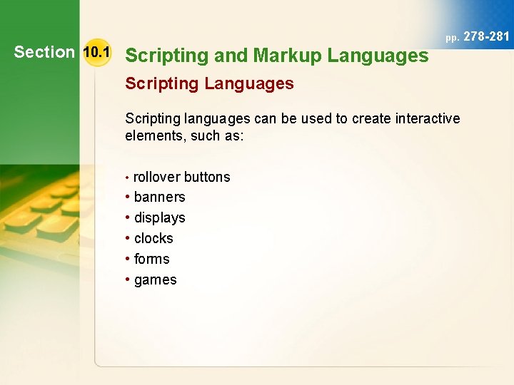 Section 10. 1 Scripting and Markup Languages pp. 278 -281 Scripting Languages Scripting languages