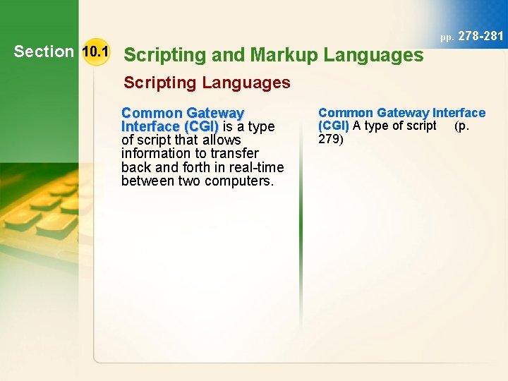 Section 10. 1 Scripting and Markup Languages pp. 278 -281 Scripting Languages Common Gateway