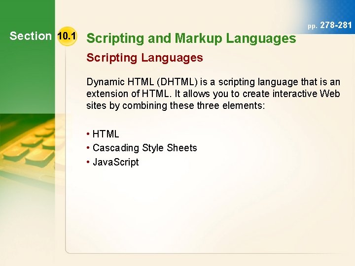 Section 10. 1 Scripting and Markup Languages pp. 278 -281 Scripting Languages Dynamic HTML