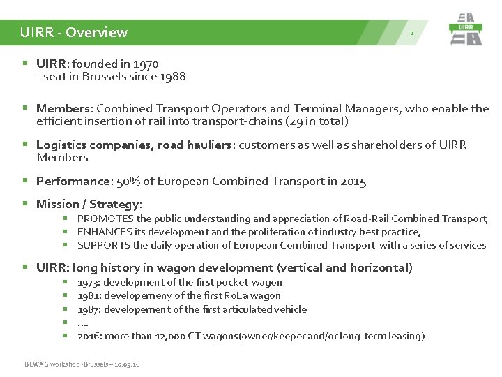 UIRR - Overview 2 § UIRR: founded in 1970 - seat in Brussels since