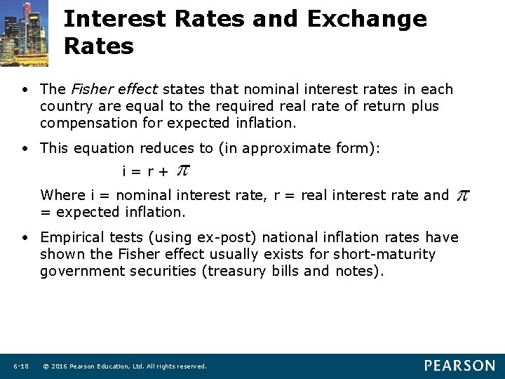 Interest Rates and Exchange Rates • The Fisher effect states that nominal interest rates