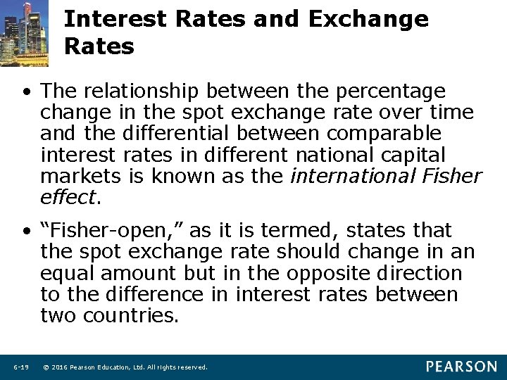 Interest Rates and Exchange Rates • The relationship between the percentage change in the