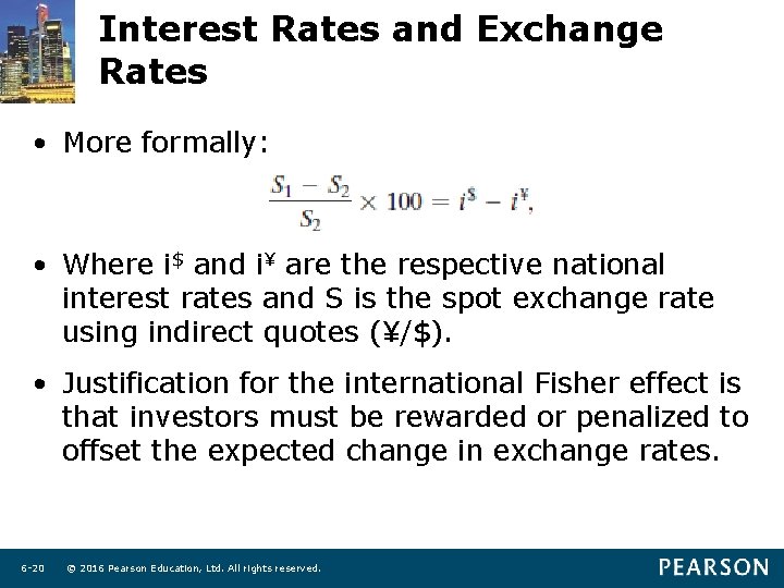 Interest Rates and Exchange Rates • More formally: • Where i$ and i¥ are