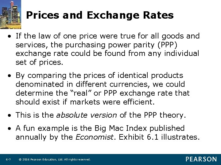 Prices and Exchange Rates • If the law of one price were true for