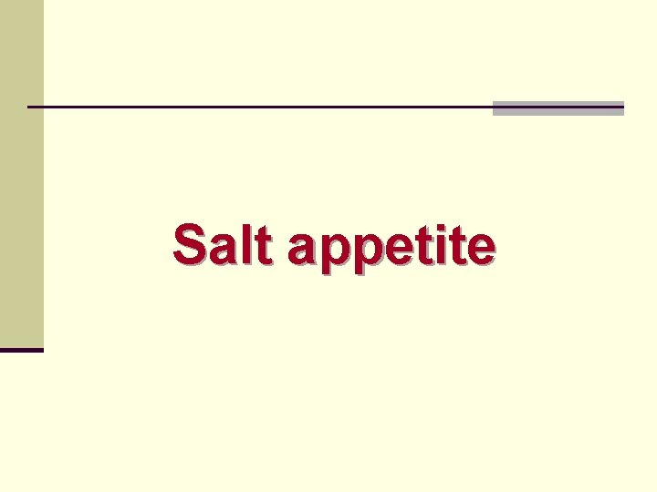 Salt appetite 