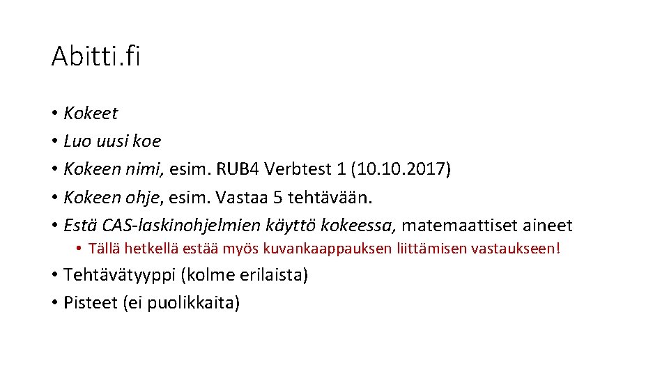 Abitti. fi • Kokeet • Luo uusi koe • Kokeen nimi, esim. RUB 4