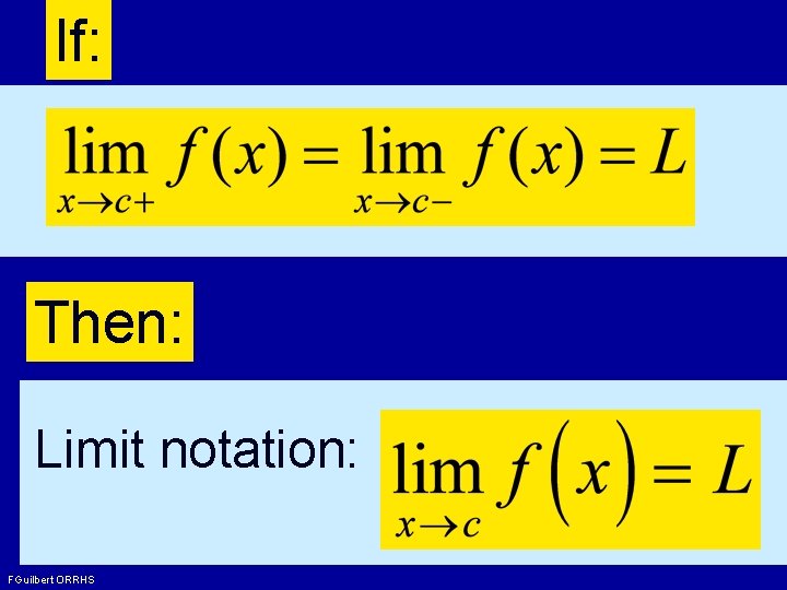 If: Then: Limit notation: FGuilbert ORRHS 