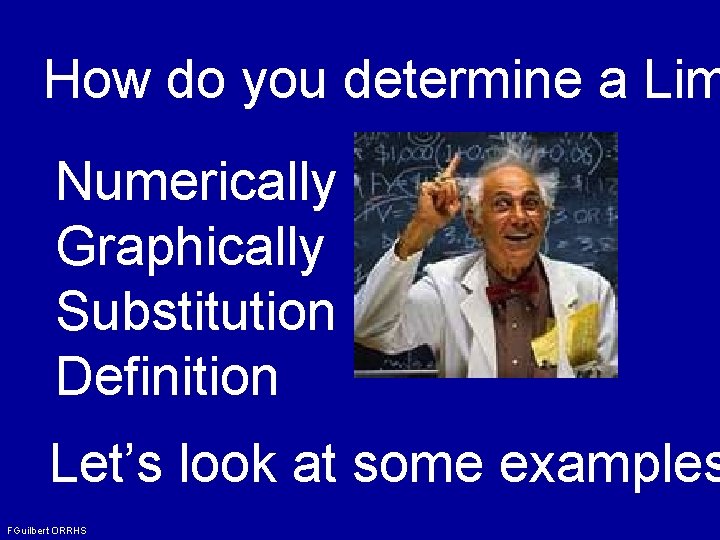 How do you determine a Lim Numerically Graphically Substitution Definition Let’s look at some