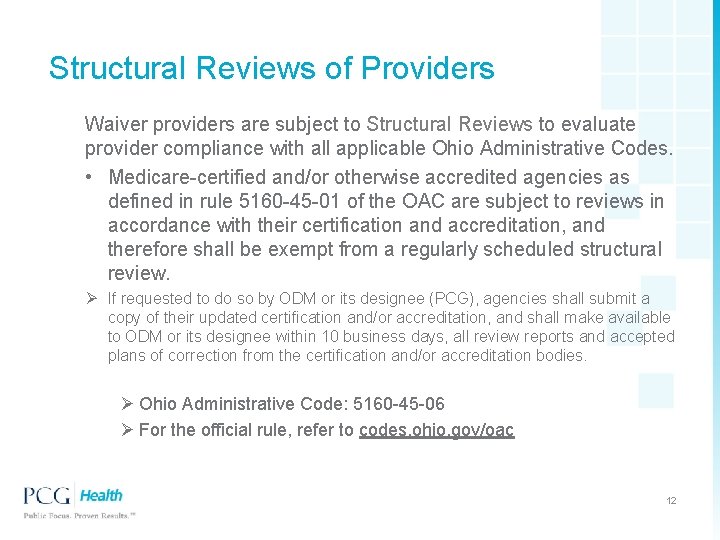 Structural Reviews of Providers Waiver providers are subject to Structural Reviews to evaluate provider