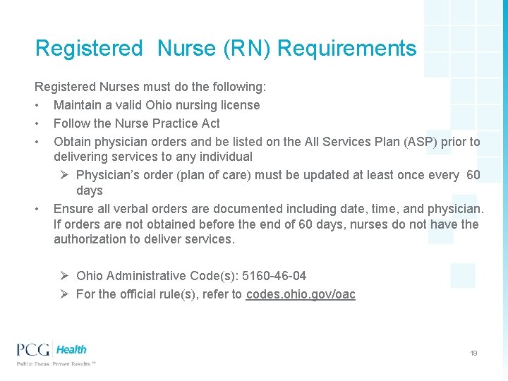 Registered Nurse (RN) Requirements Registered Nurses must do the following: • Maintain a valid