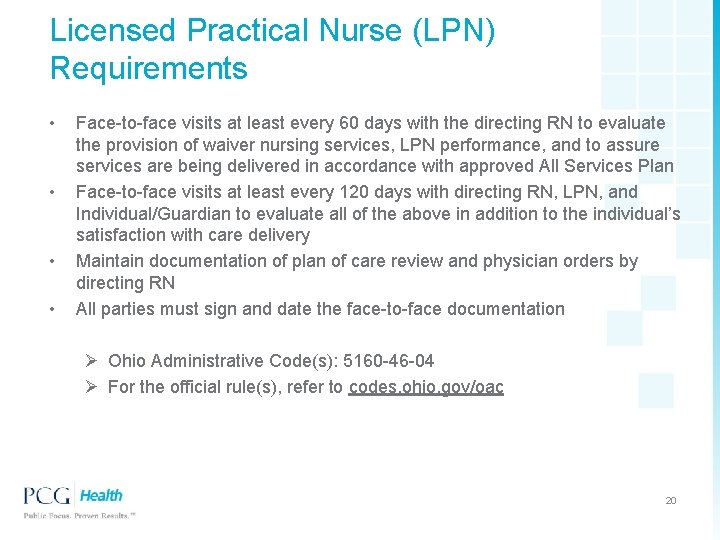 Licensed Practical Nurse (LPN) Requirements • • Face-to-face visits at least every 60 days