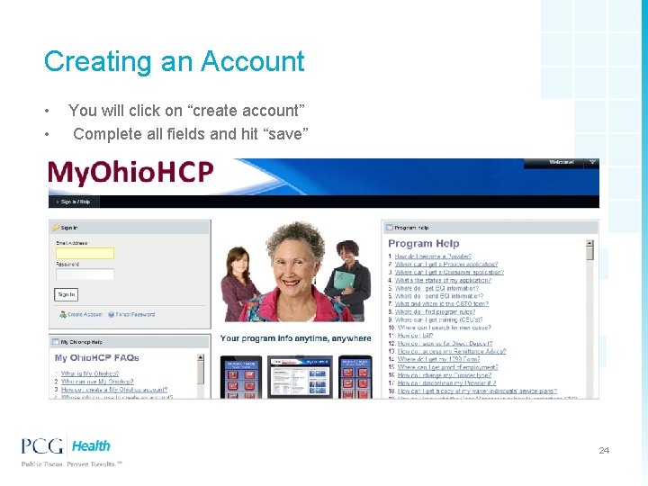 Creating an Account • • You will click on “create account” Complete all fields